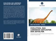 Bookcover of EVOLUTION, DAS LEBENDIGE GEFLÜSTER DER ZEITALTER