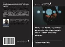 Copertina di El impacto de los programas de desarrollo educativo a escala internacional, africana y nigerina