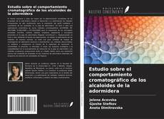 Copertina di Estudio sobre el comportamiento cromatográfico de los alcaloides de la adormidera