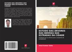 Copertina di ESTUDO DAS ÁRVORES DAS BERMAS DAS ESTRADAS DA CIDADE