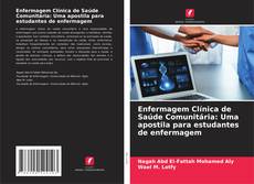 Borítókép a  Enfermagem Clínica de Saúde Comunitária: Uma apostila para estudantes de enfermagem - hoz
