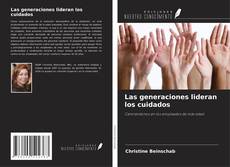 Couverture de Las generaciones lideran los cuidados