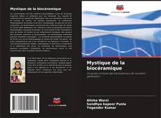 Couverture de Mystique de la biocéramique