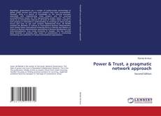 Bookcover of Power & Trust, a pragmatic network approach