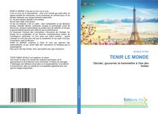 Portada del libro de TENIR LE MONDE