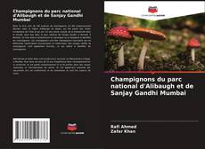 Couverture de Champignons du parc national d'Alibaugh et de Sanjay Gandhi Mumbai