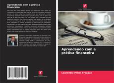 Capa do livro de Aprendendo com a prática financeira 