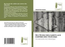 De l’école des cadets aux centres des télécoms的封面
