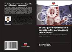 Copertina di Technique d'optimisation du poids des composants mécaniques