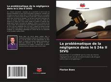 Capa do livro de La problématique de la négligence dans le § 24a II StVG 