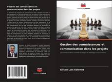 Copertina di Gestion des connaissances et communication dans les projets