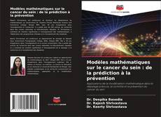 Buchcover von Modèles mathématiques sur le cancer du sein : de la prédiction à la prévention