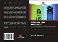 Couverture de PRÉDIRE LE CHOC PANDÉMIQUE: