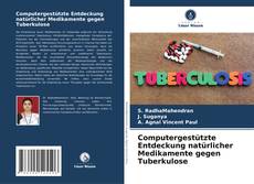 Capa do livro de Computergestützte Entdeckung natürlicher Medikamente gegen Tuberkulose 