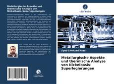 Metallurgische Aspekte und thermische Analyse von Nickelbasis-Superlegierungen kitap kapağı
