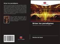 Bookcover of Briser les paradigmes