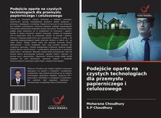 Couverture de Podejście oparte na czystych technologiach dla przemysłu papierniczego i celulozowego
