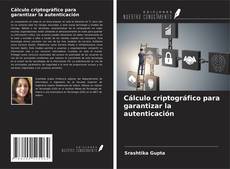 Portada del libro de Cálculo criptográfico para garantizar la autenticación