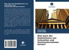 Borítókép a  Was kann der Kapitalismus von Innovation und Sozialunternehmen lernen? - hoz