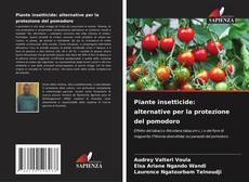 Bookcover of Piante insetticide: alternative per la protezione del pomodoro