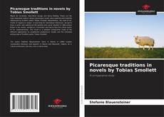 Picaresque traditions in novels by Tobias Smollett kitap kapağı