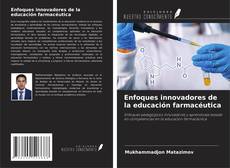 Copertina di Enfoques innovadores de la educación farmacéutica