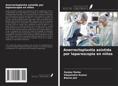 Copertina di Anorrectoplastia asistida por laparoscopia en niños