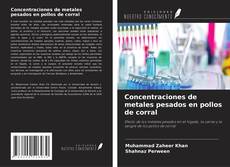 Couverture de Concentraciones de metales pesados en pollos de corral