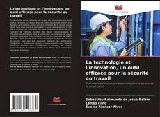 Buchcover von La technologie et l'innovation, un outil efficace pour la sécurité au travail