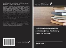 Bookcover of Visibilidad de los actores políticos: Jornal Nacional y Folha de S.Paulo