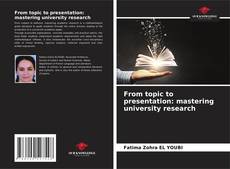 Couverture de From topic to presentation: mastering university research
