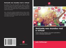 Buchcover von Amizade nos mundos real e virtual