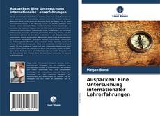 Couverture de Auspacken: Eine Untersuchung internationaler Lehrerfahrungen