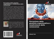 Capa do livro de Percezione della giustizia organizzativa e condivisione delle conoscenze 