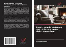 Buchcover von Projektowanie systemów otoczenia, aby pomóc słabszym osobom