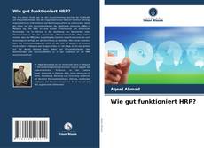 Couverture de Wie gut funktioniert HRP?