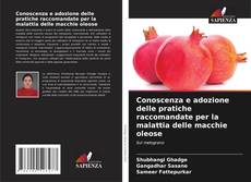 Couverture de Conoscenza e adozione delle pratiche raccomandate per la malattia delle macchie oleose