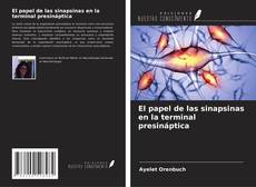 Portada del libro de El papel de las sinapsinas en la terminal presináptica