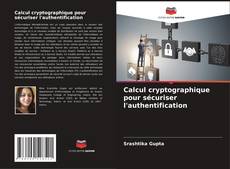 Bookcover of Calcul cryptographique pour sécuriser l'authentification