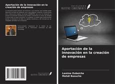 Portada del libro de Aportación de la innovación en la creación de empresas