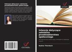 Couverture de Intencje dotyczące założenia przedsiębiorstwa społecznego