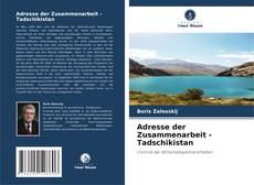 Adresse der Zusammenarbeit - Tadschikistan的封面