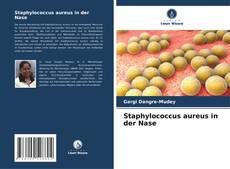 Bookcover of Staphylococcus aureus in der Nase