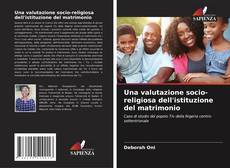Una valutazione socio-religiosa dell'istituzione del matrimonio kitap kapağı