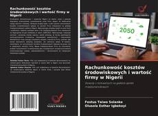 Copertina di Rachunkowość kosztów środowiskowych i wartość firmy w Nigerii