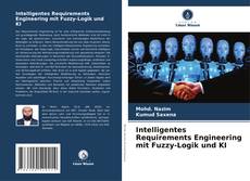 Copertina di Intelligentes Requirements Engineering mit Fuzzy-Logik und KI