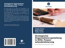 Buchcover von Strategische Organisations-gestaltung in KMU, Prozes-sstandardisierung