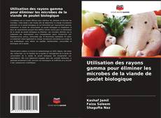 Bookcover of Utilisation des rayons gamma pour éliminer les microbes de la viande de poulet biologique
