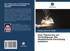 Buchcover von Vom Thema bis zur Verteidigung: Die akademische Forschung meistern