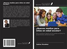 Buchcover von ¿Nuevos medios para niños en edad escolar?